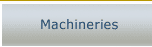 Machineries